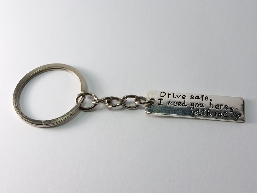 privezak za ključeve drive safe i need you here vozi pažljivo trebaš mi ovde, sa mnom